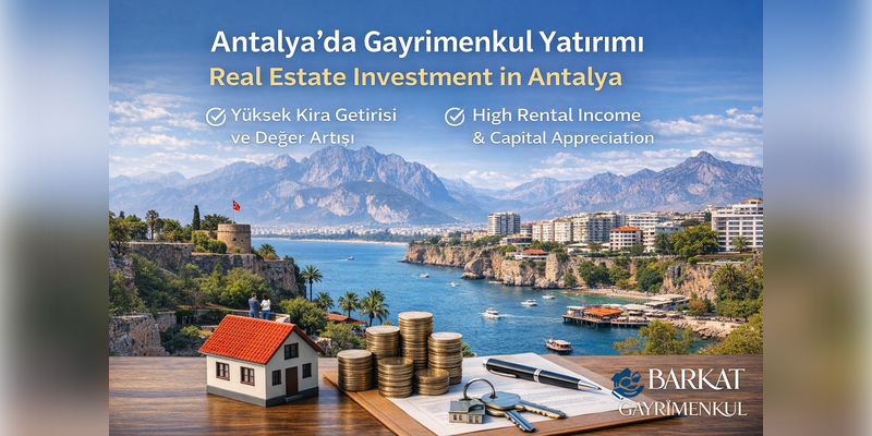 Antalya’da Gayrimenkul Yatırımı Neden Kazandırıyor? | Why Is Real Estate Investment In Antalya Profitable?